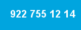 922 755 12 14